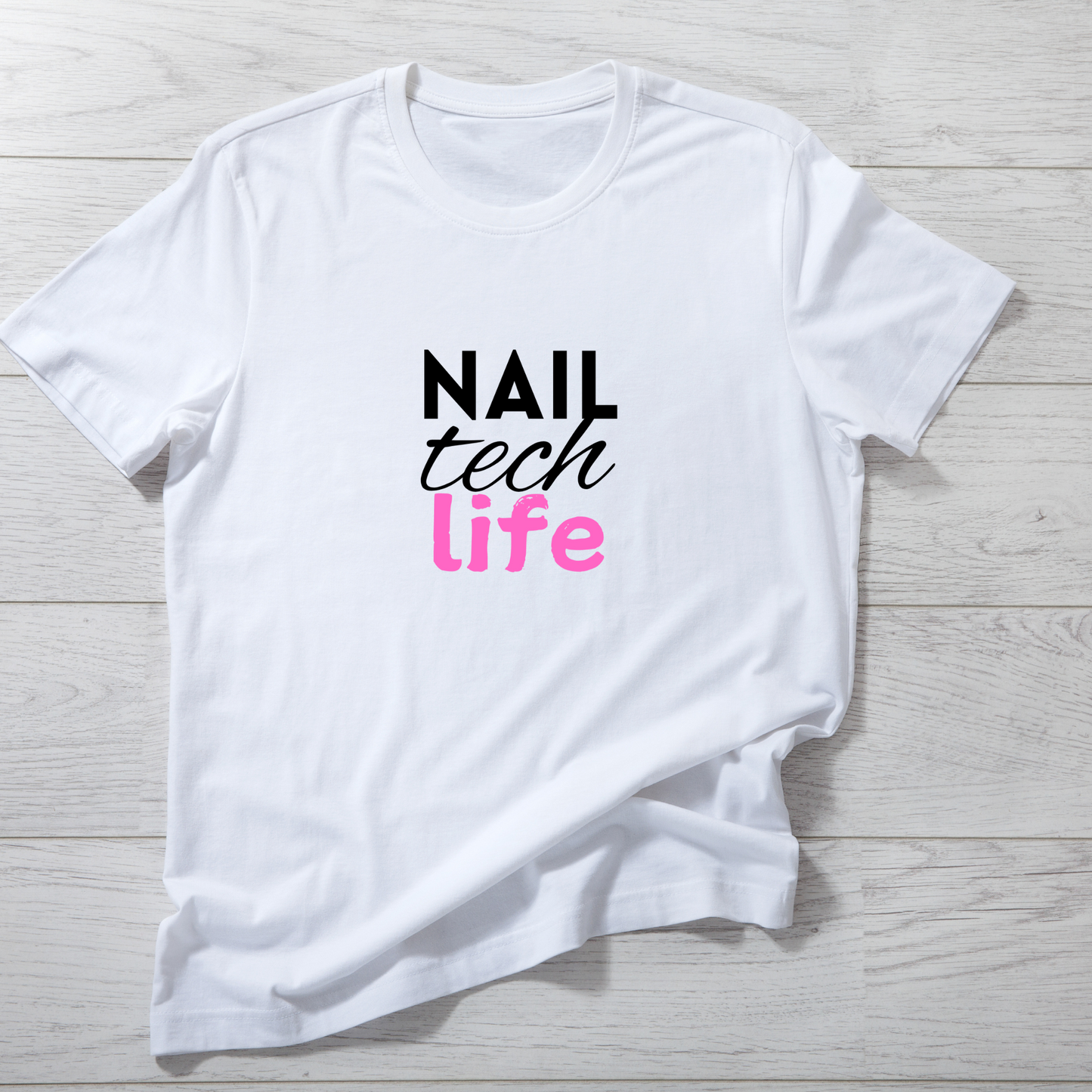 WHITE SHORT SLEEVE NAIL TECH LIFE T-SHIRT